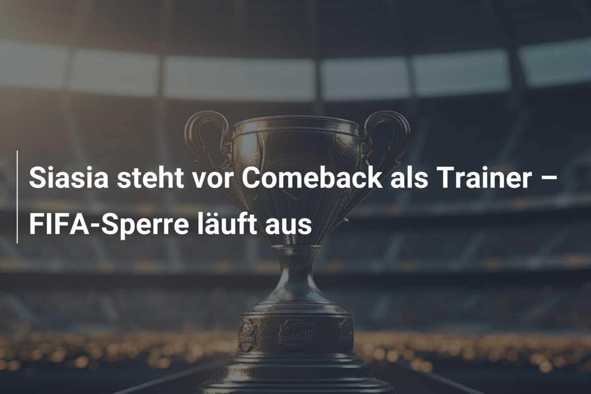 Siasia steht vor Comeback als Trainer – FIFA-Sperre läuft aus