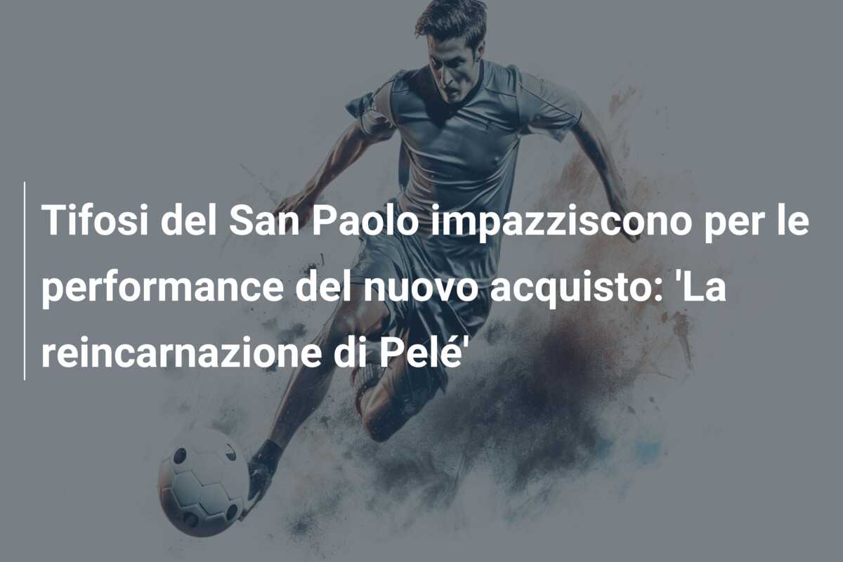 Tifosi del San Paolo impazziscono per le performance del nuovo acquisto: ‘La reincarnazione di Pelé’