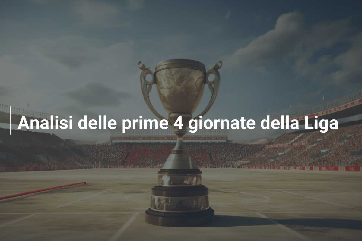 Analisi delle prime 4 giornate della Liga