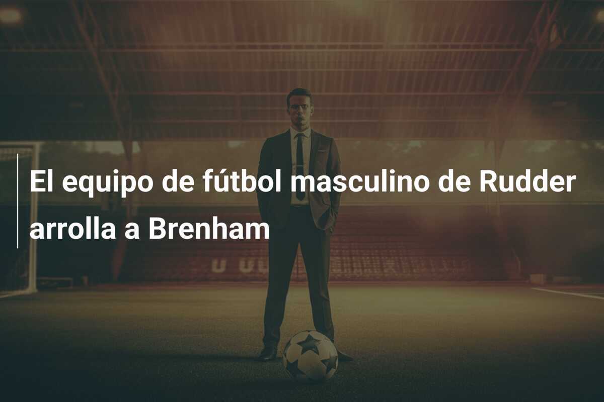 El equipo de fútbol masculino de Rudder arrolla a Brenham