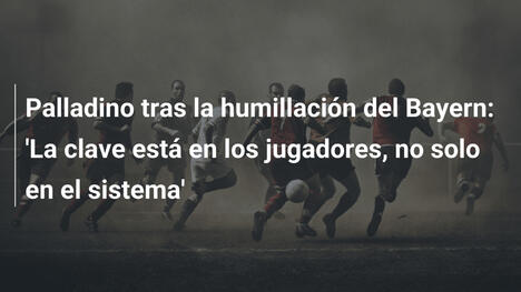 Palladino tras la humillación del Bayern: 'La clave está en los jugadores, no solo en el sistema'