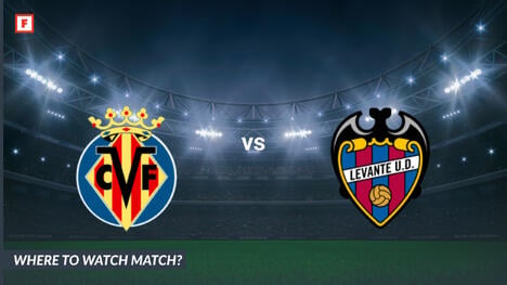 Dove guardare Villarreal - Levante UD: Canale TV e orario d’inizio