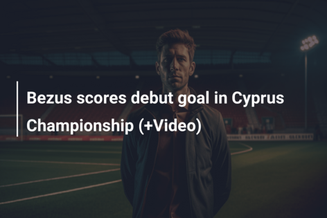 Bezus marchează golul de debut în Campionatul Ciprului (+Video)
