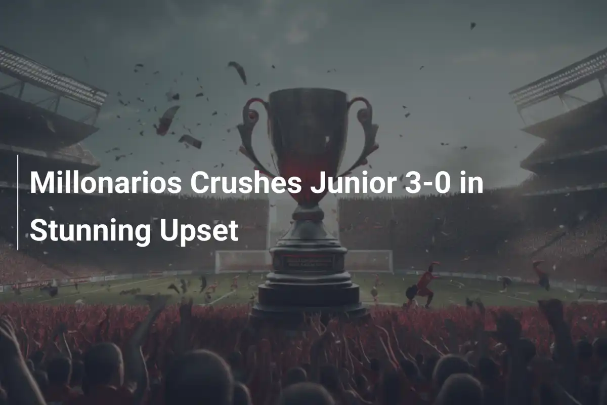 Millonarios rozgromił Junior 3-0 w sensacyjnym starciu!