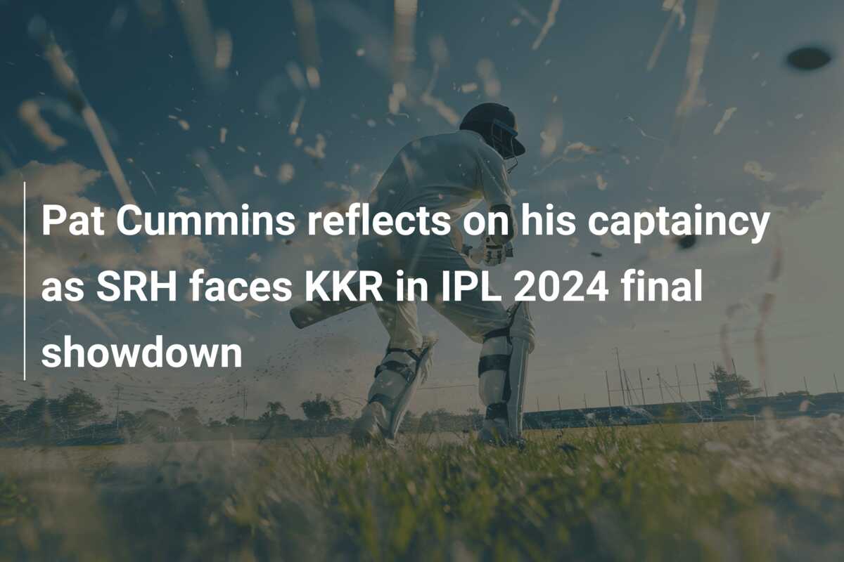 Pat Cummins reflects on his captaincy as SRH faces KKR in IPL 2024 ...