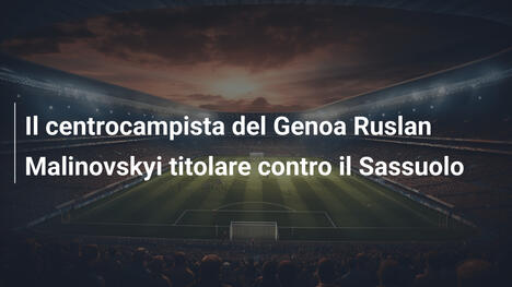 Il centrocampista del Genoa Ruslan Malinovskyi titolare contro il Sassuolo