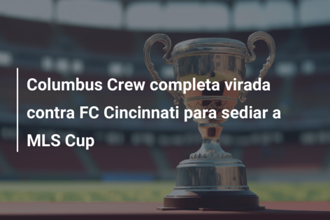 Columbus Crew completa virada contra FC Cincinnati para sediar a MLS Cup