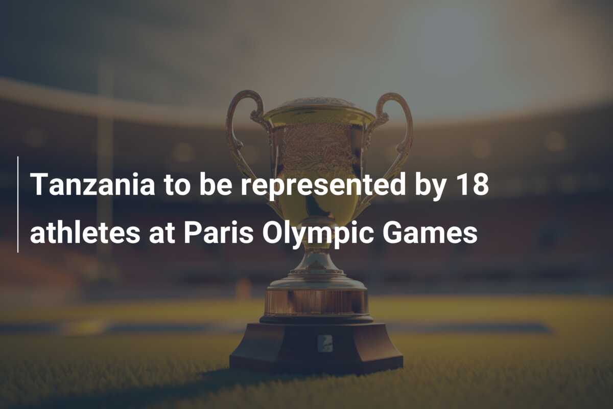 Tanzania va fi reprezentată de 18 sportivi la Jocurile Olimpice de la