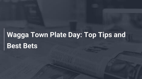 Wagga Town Plate Day: Top Tips and Best Bets