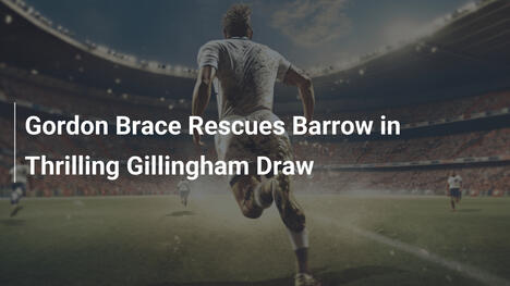 Gordon ratuje Barrow w emocjonującym remisie z Gillingham