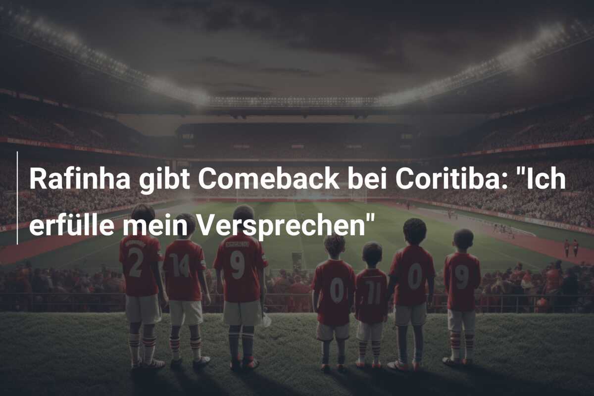 Rafinha gibt Comeback bei Coritiba: "Ich erfülle mein Versprechen"