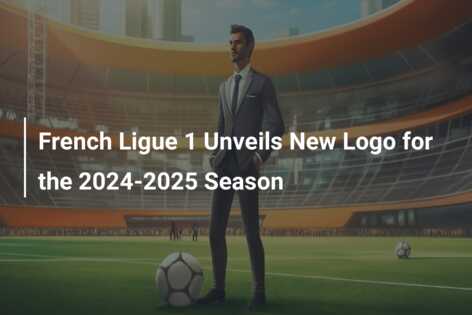 French Ligue 1 Unveils New Logo for the 2024-2025 Season - azscore.com