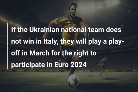 If the Ukrainian national team does not win in Italy, they will play a play-off in March for the right to participate in Euro 2024