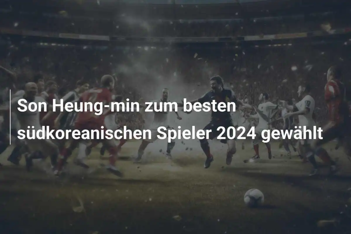 Son Heung-min zum besten südkoreanischen Spieler 2024 gewählt