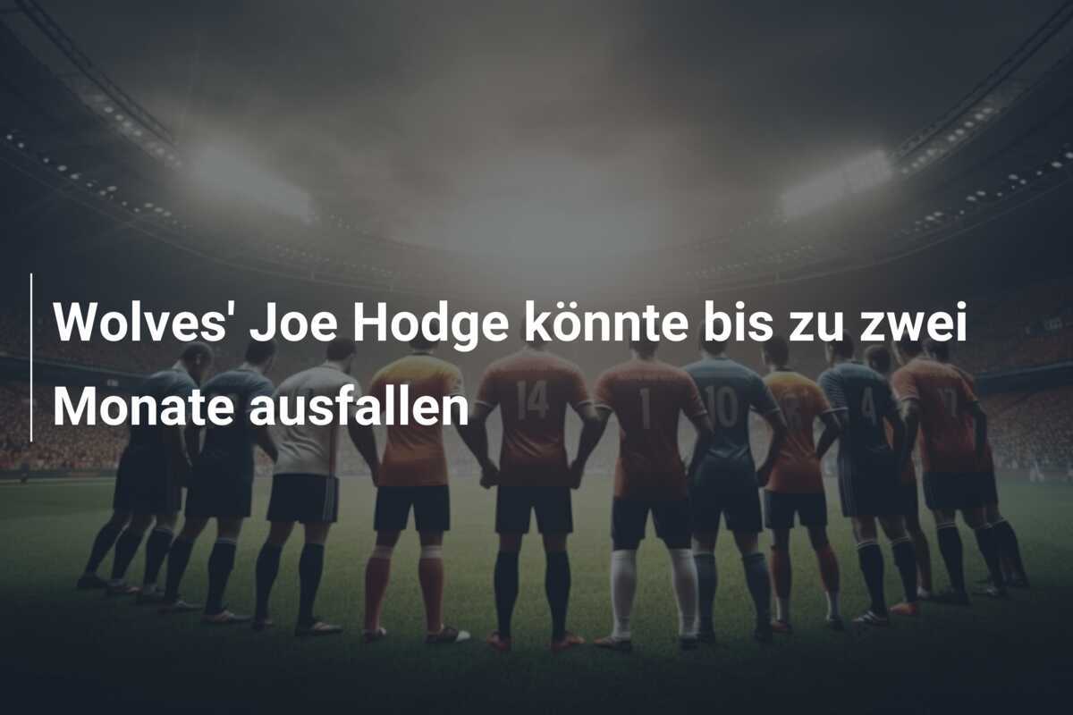 Wolves' Joe Hodge könnte bis zu zwei Monate ausfallen