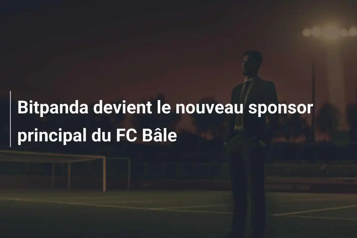 Bitpanda devient le nouveau sponsor principal du FC Bâle