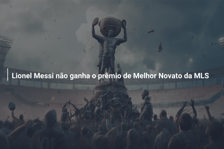 Lionel Messi não ganha o prêmio de Melhor Novato da MLS