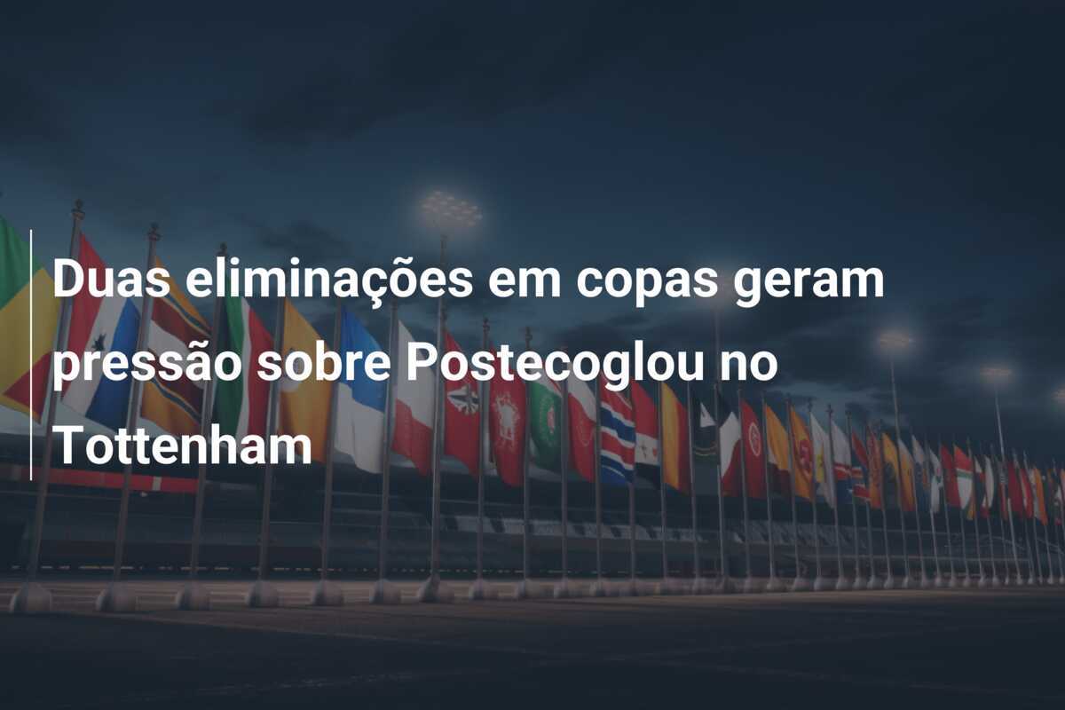 Duas eliminações em copas geram pressão sobre Postecoglou no Tottenham