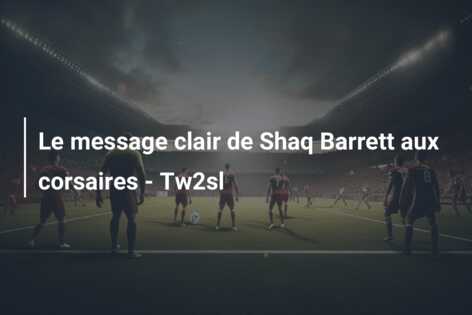 Le message clair de Shaq Barrett aux corsaires – Tw2sl