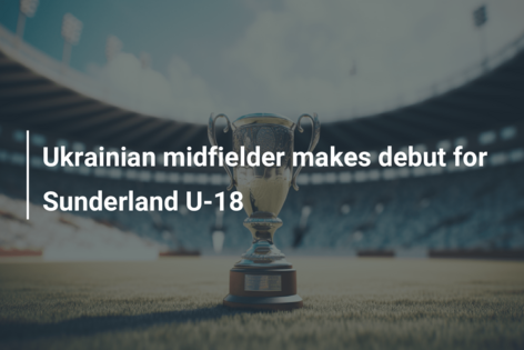 Ukrainian midfielder makes debut for Sunderland U-18