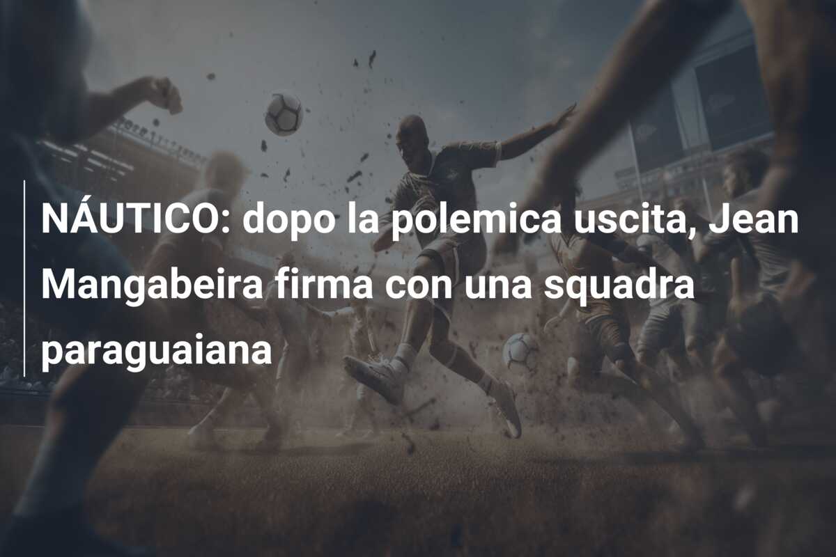 NÁUTICO: dopo la polemica uscita, Jean Mangabeira firma con una squadra paraguaiana