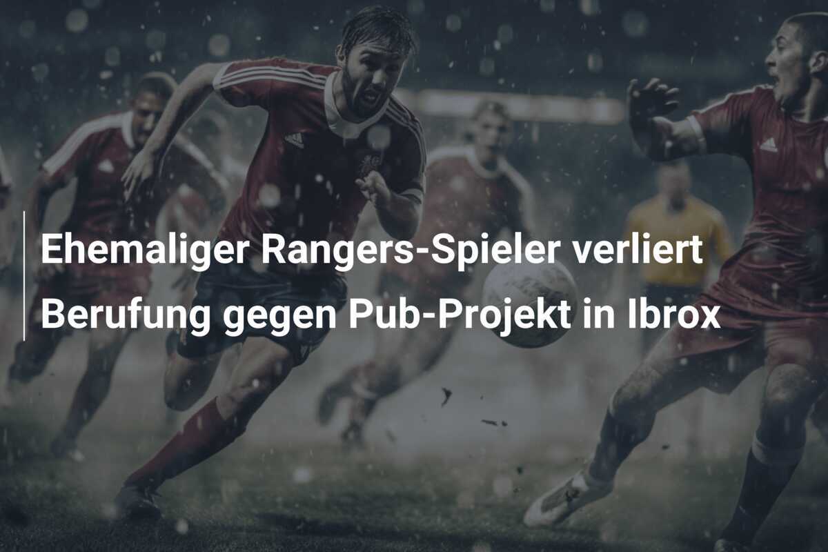 Ehemaliger Rangers-Spieler verliert Berufung gegen Pub-Projekt in Ibrox