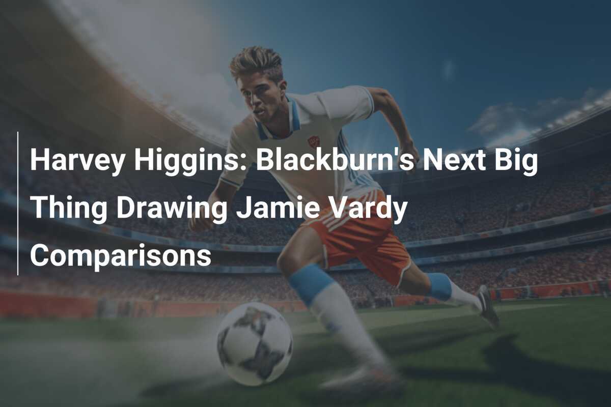 Harvey Higgins Blackburn's Next Big Thing Drawing Jamie Vardy