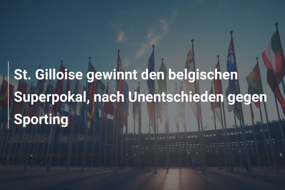 St. Gilloise gewinnt den belgischen Superpokal, nach Unentschieden gegen Sporting