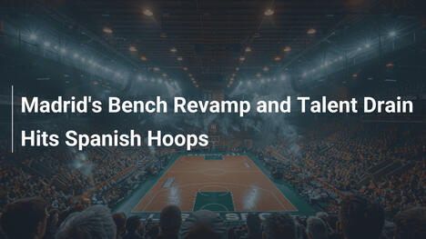 Real Madrids Bank-Revolution und Talentflucht treffen spanischen Basketball