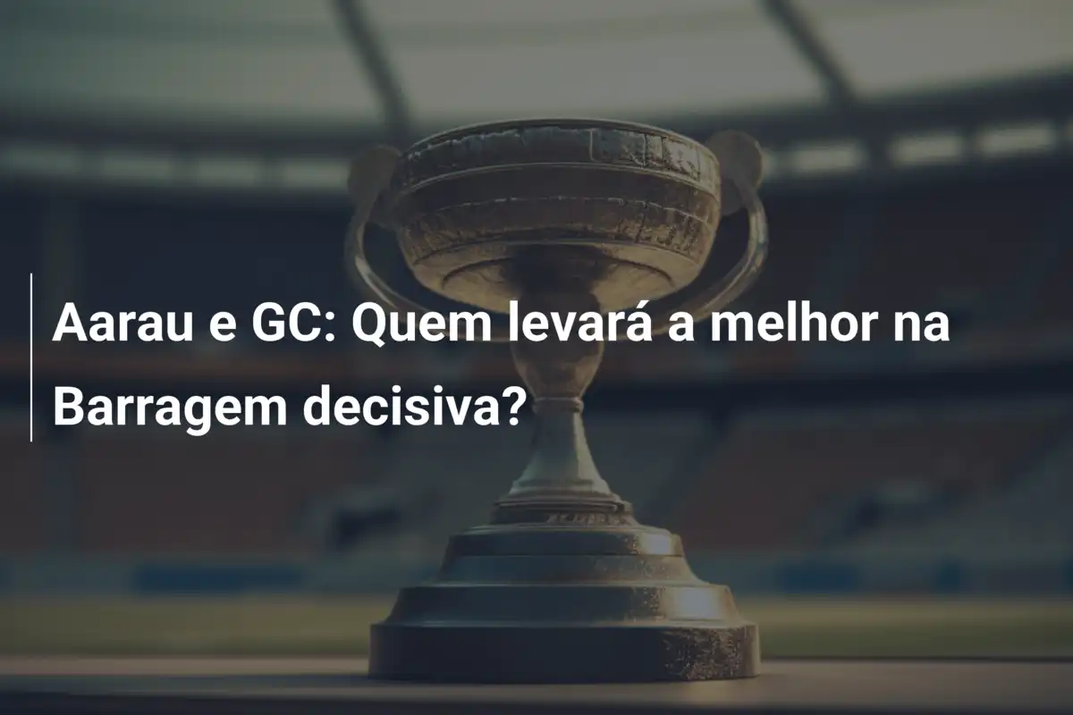 Aarau e GC: Quem levará a melhor na Barragem decisiva?