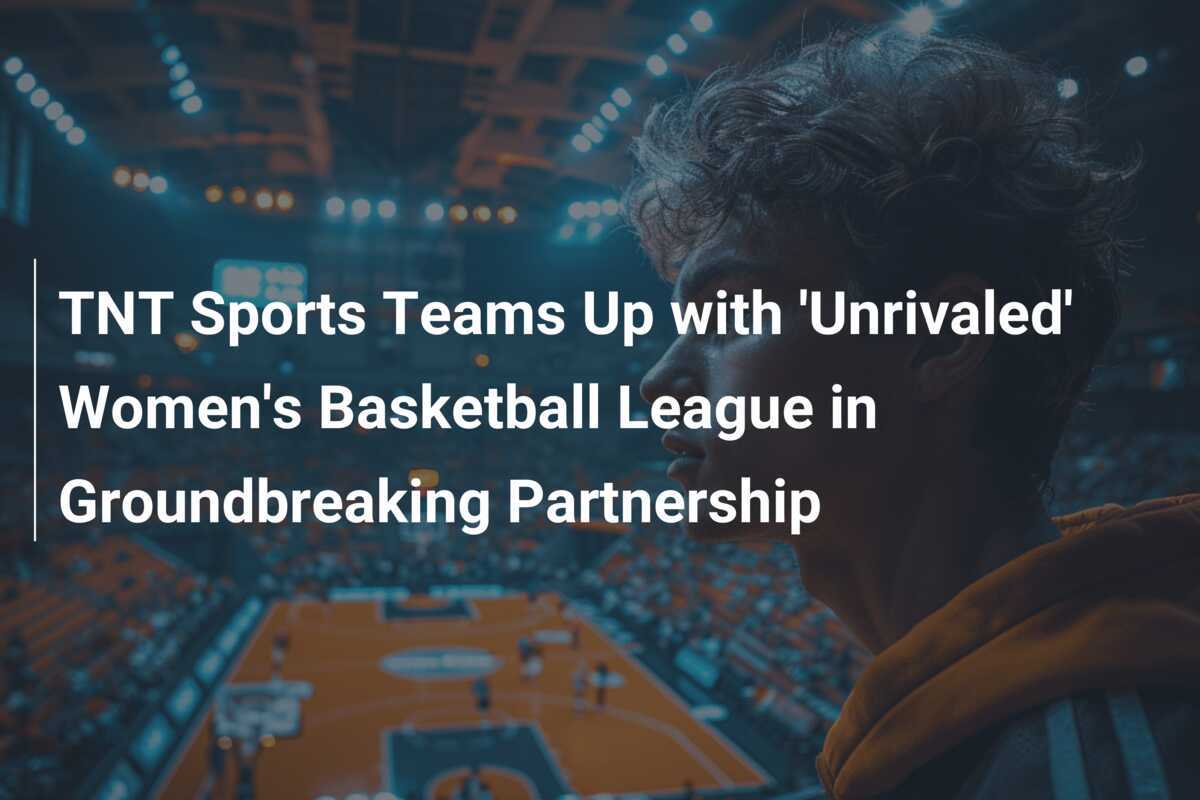 TNT Sports geht bahnbrechende Partnerschaft mit der 'Unrivaled' Frauen-Basketballliga ein