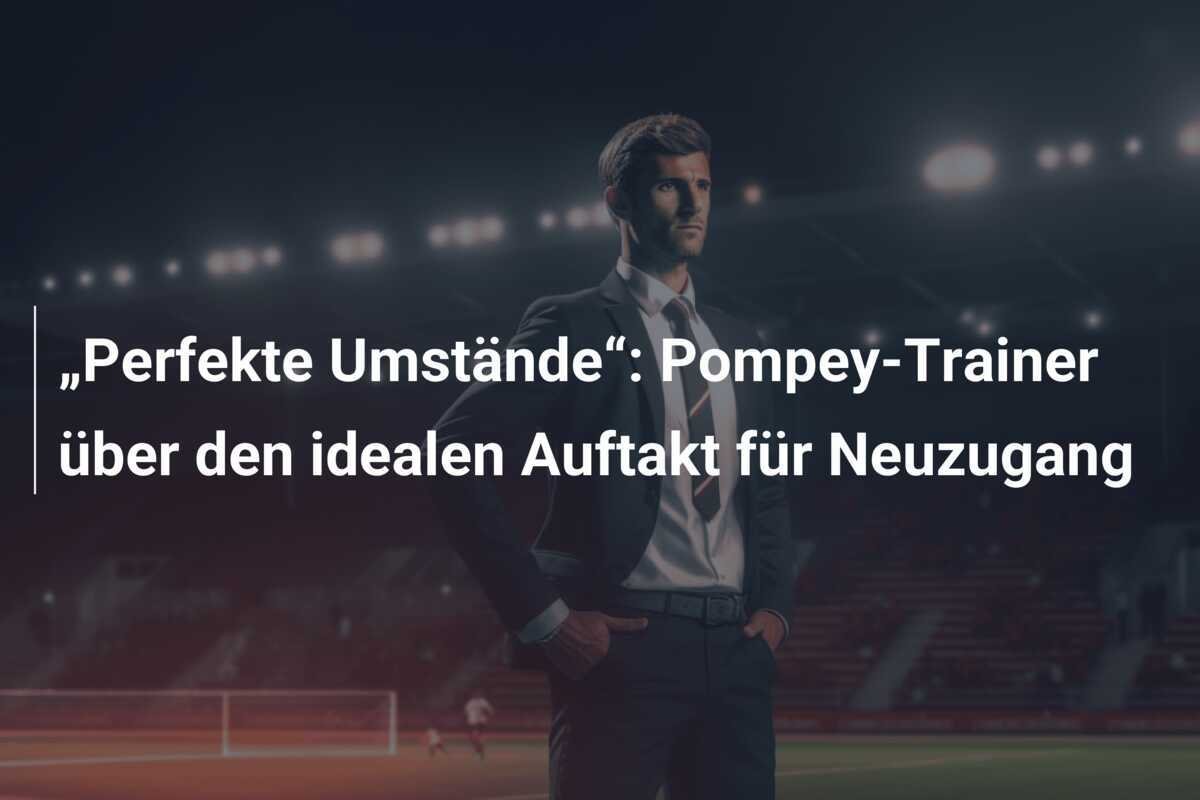 „Perfekte Umstände“: Pompey-Trainer über den idealen Auftakt für Neuzugang