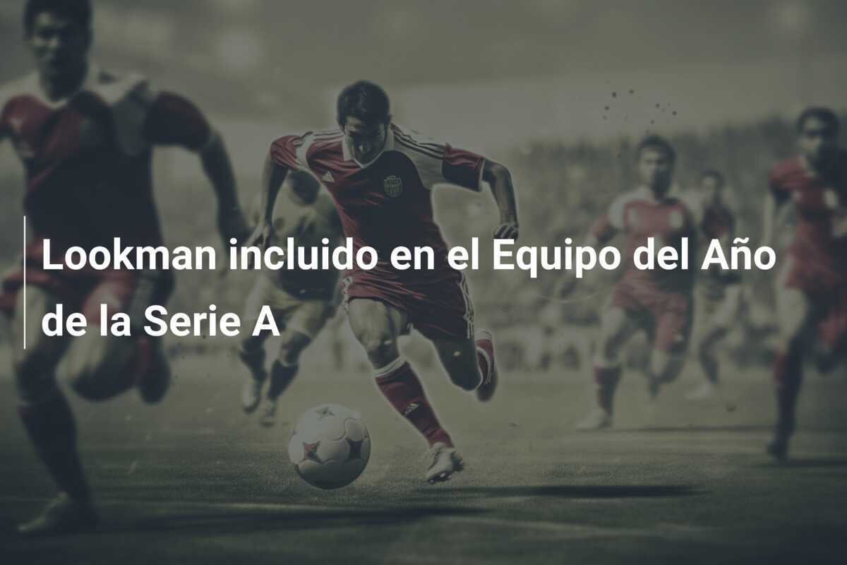 Lookman incluido en el Equipo del Año de la Serie A