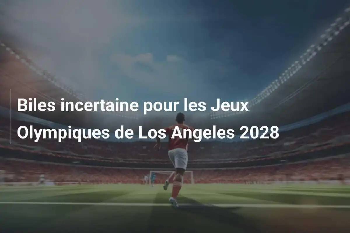Biles incertaine pour les Jeux Olympiques de Los Angeles 2028
