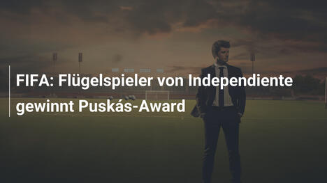 FIFA: Flügelspieler von Independiente gewinnt Puskás-Award