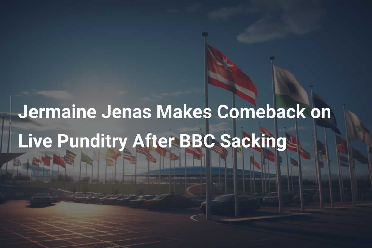 Jermaine Jenas Makes Comeback on Live Punditry After BBC Sacking