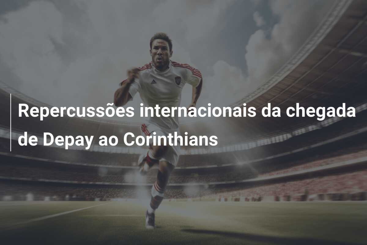 Repercussões internacionais da chegada de Depay ao Corinthians