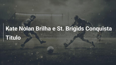 Kate Nolan Brilha e St. Brigids Conquista Titulo