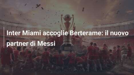 Inter Miami accoglie Berterame: il nuovo partner di Messi