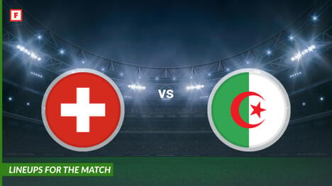 Switzerland vs Algeria: lineups for the match