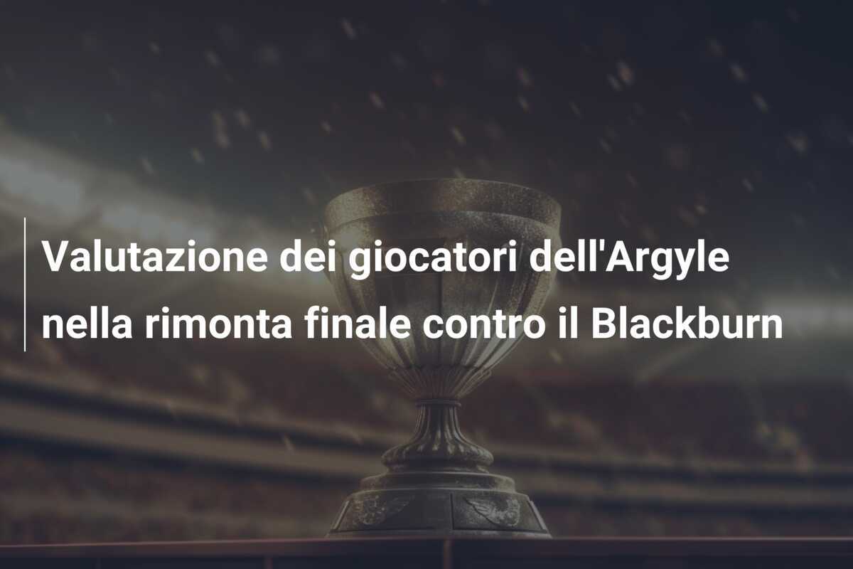Valutazione dei giocatori dell'Argyle nella rimonta finale contro il Blackburn