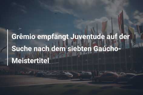 Grêmio empfängt Juventude auf der Suche nach dem siebten Gaúcho-Meistertitel