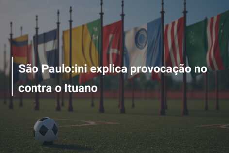 São Paulo:ini explica provocação no contra o Ituano