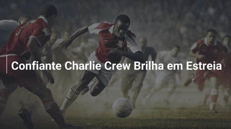 Confiante Charlie Crew Brilha em Estreia