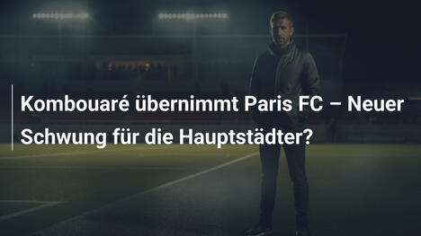 Kombouaré übernimmt Paris FC – Neuer Schwung für die Hauptstädter?