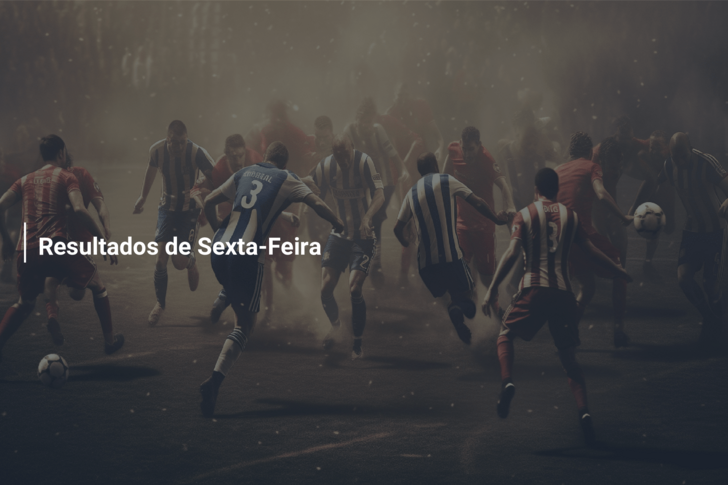 Resultados de Sexta-Feira