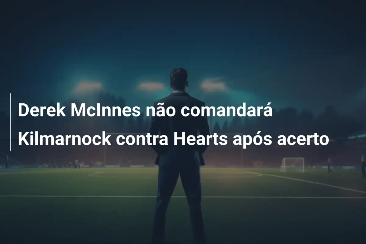 Derek McInnes não comandará Kilmarnock contra Hearts após acerto