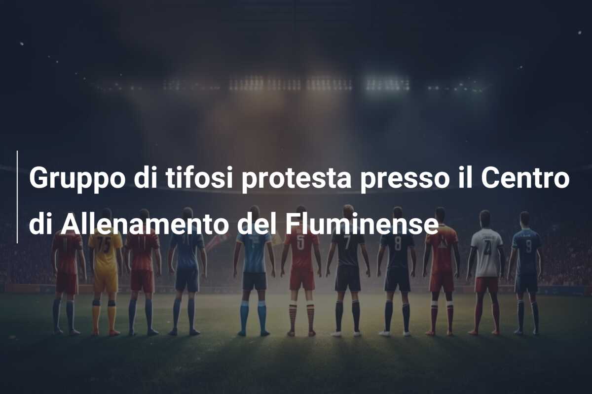 Gruppo di tifosi protesta presso il Centro di Allenamento del Fluminense