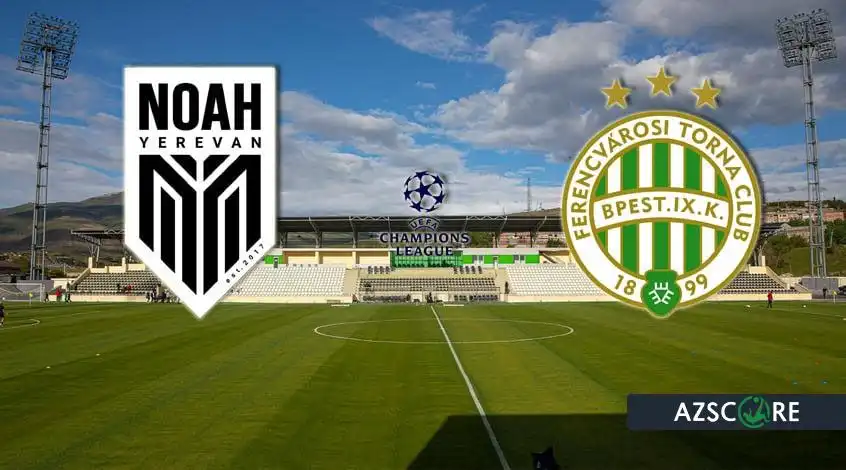 Noa – Ferencváros: Prognose und Spielvorschau