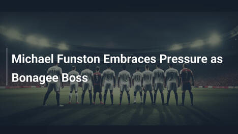 Michael Funston Abbraccia la Pressione come Nuovo Allenatore del Bonagee United